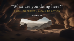 "What are you doing here?" A Call to Prayer—A Call to Action